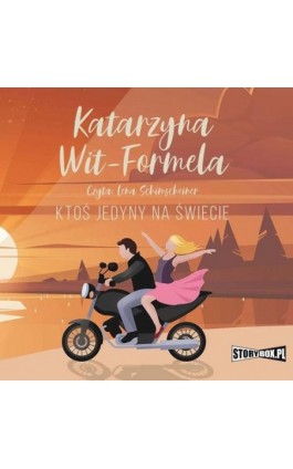 Ktoś jedyny na świecie - Katarzyna Wit-Formela - Audiobook - 978-83-8271-927-7