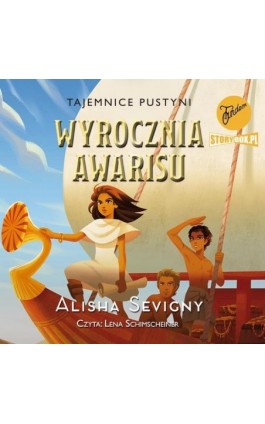 Tajemnice pustyni. Tom 3. Wyrocznia Awarisu - Alisha Sevigny - Audiobook - 978-83-8271-461-6