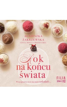 Saga czekoladowa. Tom 1. Rok na końcu świata - Agnieszka Zakrzewska - Audiobook - 978-83-8271-931-4