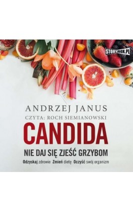 Candida. Nie daj się zjeść grzybom - Andrzej Janus - Audiobook - 978-83-8271-750-1