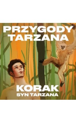 Przygody Tarzana Tom IV - Korak syn Tarzana - Edgar Burroughs - Audiobook - 9788376996035