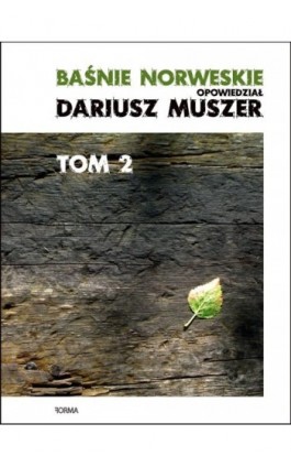 Baśnie norweskie. opowiedział Dariusz Muszer. tom 2 - Dariusz Muszer - Ebook - 978-83-66759-77-0