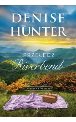 Przełęcz Riverbend - Denise Hunter - Ebook - 978-83-669-7744-0