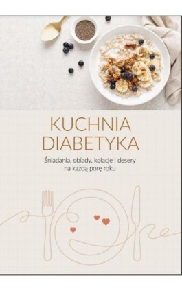 Kuchnia diabetyka - Praca zbiorowa - Ebook - 978-83-8276-549-6