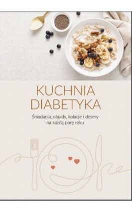 Kuchnia diabetyka - Praca zbiorowa - Ebook - 978-83-8276-549-6