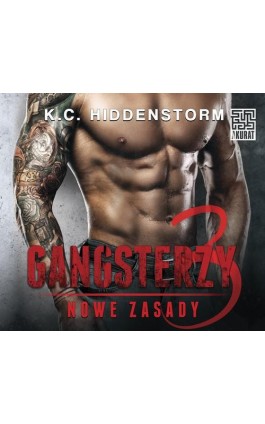 Gangsterzy Nowe zasady 3 - K.c. Hiddenstorm - Audiobook - 978-83-287-2408-2