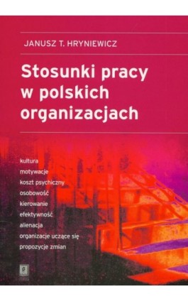Stosunki pracy w polskich organizacjach - Janusz T. Hryniewicz - Ebook - 978-83-7383-164-3