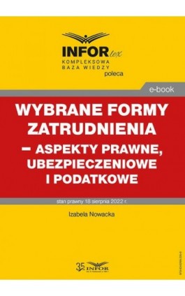 Wybrane formy zatrudnienia – aspekty prawne, ubezpieczeniowe i podatkowe - Izabela Nowacka - Ebook - 978-83-8268-235-9