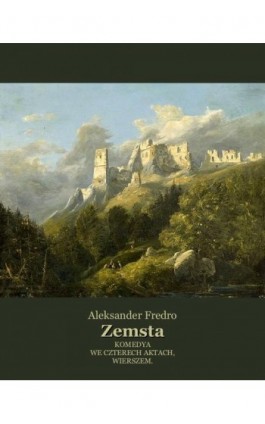 Zemsta - Aleksander Fredro - Ebook - 978-83-7639-393-3