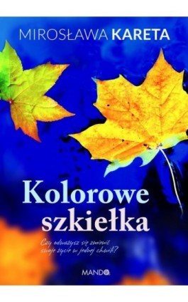 Kolorowe szkiełka - Mirosława Kareta - Ebook - 978-83-277-2582-0