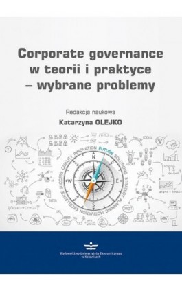 Corporate governance w teorii i praktyce – wybrane problemy - Ebook - 978-83-7875-816-7