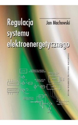 Regulacja systemu elektroenergetycznego - Jan Machowski - Ebook - 978-83-8156-461-8