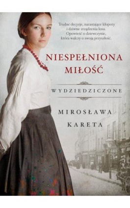 Niespełniona miłość - Mirosława Kareta - Ebook - 978-83-277-3210-1