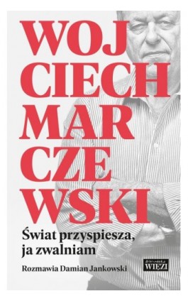 Świat przyspiesza, ja zwalniam - Wojciech Marczewski - Ebook - 978-83-66769-41-0