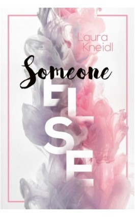 Someone else - Laura Kneidl - Ebook - 978-83-7686-926-1