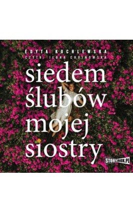 Siedem ślubów mojej siostry - Edyta Kochlewska - Audiobook - 978-83-8271-863-8