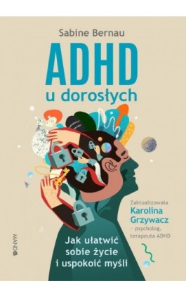 ADHD u dorosłych. Jak ułatwić sobie życie i uspokoić myśli - Sabine Bernau - Ebook - 978-83-277-2960-6