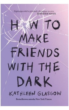 How to Make Friends with the Dark - Kathleen Glasgow - Ebook - 978-83-8266-195-8