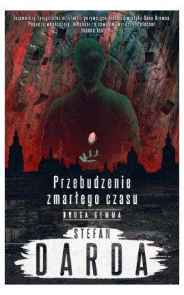 Przebudzenie zmarłego czasu. Tom 2. Druga gemma - Stefan Darda - Ebook - 978-83-8293-009-2