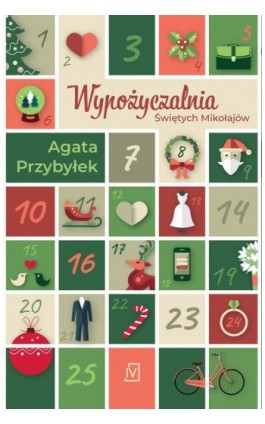 Wypożyczalnia Świętych Mikołajów - Agata Przybyłek - Ebook - 9788367461399