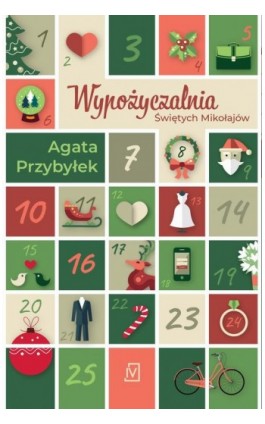 Wypożyczalnia Świętych Mikołajów - Agata Przybyłek - Ebook - 9788367461399