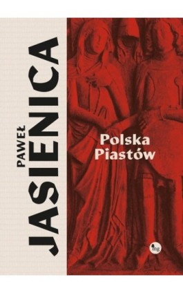 Polska Piastów - Paweł Jasienica - Ebook - 978-83-7779-864-5