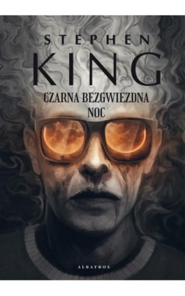 CZARNA BEZGWIEZDNA NOC - Stephen King - Ebook - 978-83-6751-251-0