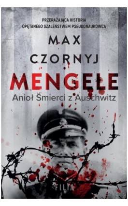 Mengele. Anioł Śmierci z Auschwitz - Max Czornyj - Ebook - 978-83-8280-432-4