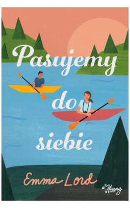 Pasujemy do siebie - Emma Lord - Ebook - 978-83-8321-144-2