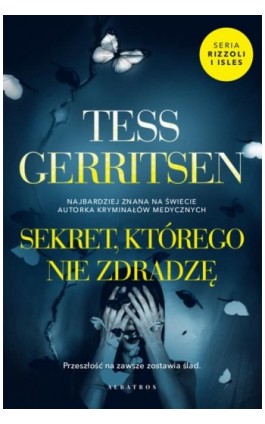 SEKRET, KTÓREGO NIE ZDRADZĘ - Tess Gerritsen - Ebook - 978-83-6751-256-5