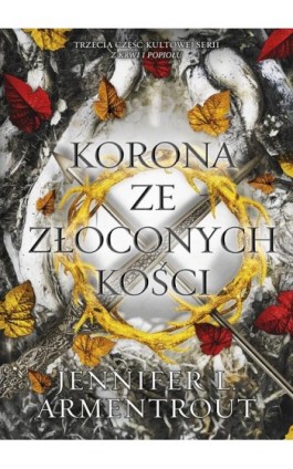 Korona ze złoconych kości - Jennifer L. Armentrout - Ebook - 978-83-287-2427-3