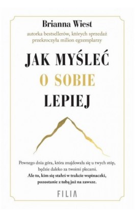 Jak myśleć o sobie lepiej - Brianna Wiest - Ebook - 978-83-8280-429-4