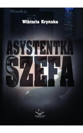 Asystentka Szefa - Wiktoria Kryńska - Ebook - 978-83-66915-82-4