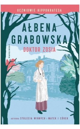 Uczniowie Hippokratesa. Doktor Zosia - Ałbena Grabowska - Ebook - 978-83-67406-60-4