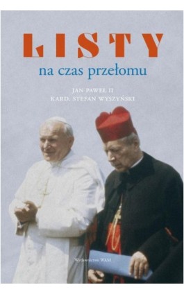 Listy na czas przełomu - Jan Paweł II - Ebook - 978-83-277-2740-4