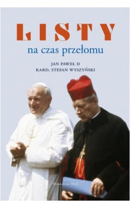 Listy na czas przełomu - Jan Paweł II - Ebook - 978-83-277-2740-4