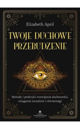 Twoje duchowe przebudzenie - Elizabeth April - Ebook - 978-83-8301-194-3