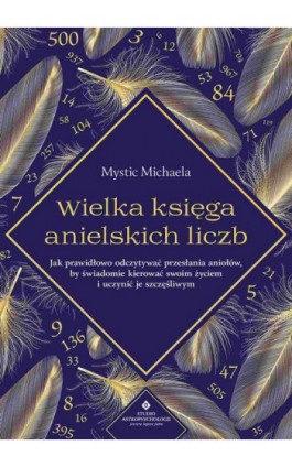 Wielka księga anielskich liczb - Mystic Michaela - Ebook - 978-83-8301-207-0