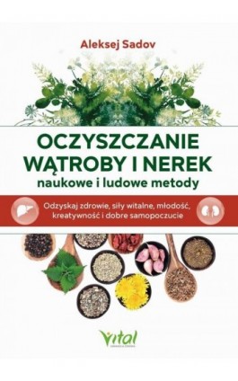 Oczyszczanie wątroby i nerek - Aleksej Sadov - Ebook - 978-83-8272-399-1