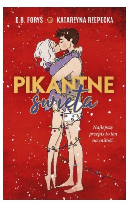 Pikantne święta - Katarzyna Rzepecka - Ebook - 978-83-287-2438-9