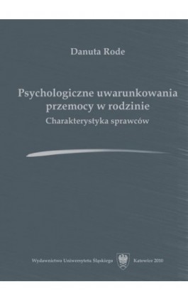 Psychologiczne uwarunkowania przemocy w rodzinie - Danuta Rode - Ebook - 978-83-8012-086-0