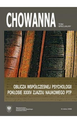 „Chowanna” 2012. Tom specjalny: Oblicza współczesnej psychologii. Pokłosie XXXIV Zjazdu Naukowego PTP - Ebook