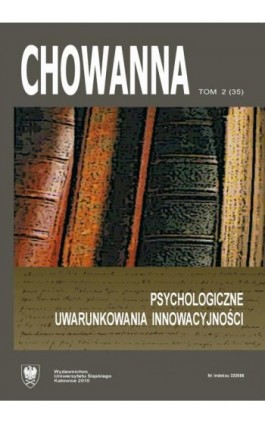 ""Chowanna"" 2010, R. 53 (66), T. 2 (35): Psychologiczne uwarunkowania innowacyjności - Ebook