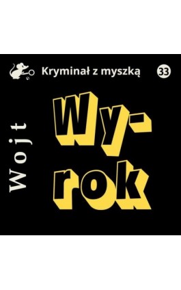 Wyrok - Albert Wojt - Audiobook - 978-83-67562-18-8