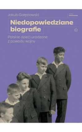 Niedopowiedziane biografie - Jakub Gałęziowski - Ebook - 978-83-67075-59-6