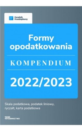 Formy opodatkowania. Kompendium 2022/2023 - Małgorzata Lewandowska - Ebook - 978-83-67193-33-7