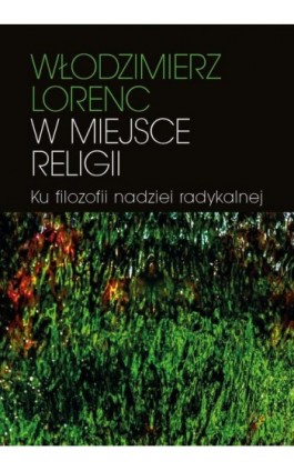 W miejsce religii - Włodzimierz Lorenc - Ebook - 978-83-235-5053-2