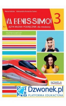 Va Benissimo! 3. Interaktywny podręcznik cyfrowy do włoskiego dla młodzieży na platformie edukacyjnej Dzwonek.pl. Kod dostępu. - Marta Kaliska - Ebook