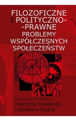 Filozoficzne i polityczno-prawne problemy współczesnych społeczeństw - Wojciech Słomski - Ebook - 978-83-8209-208-0