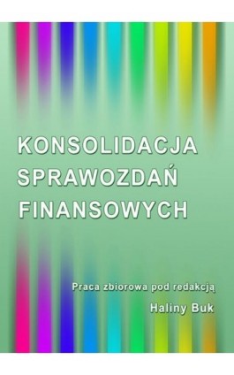 Konsolidacja sprawozdań finansowych - Ebook - 978-83-7246-614-3